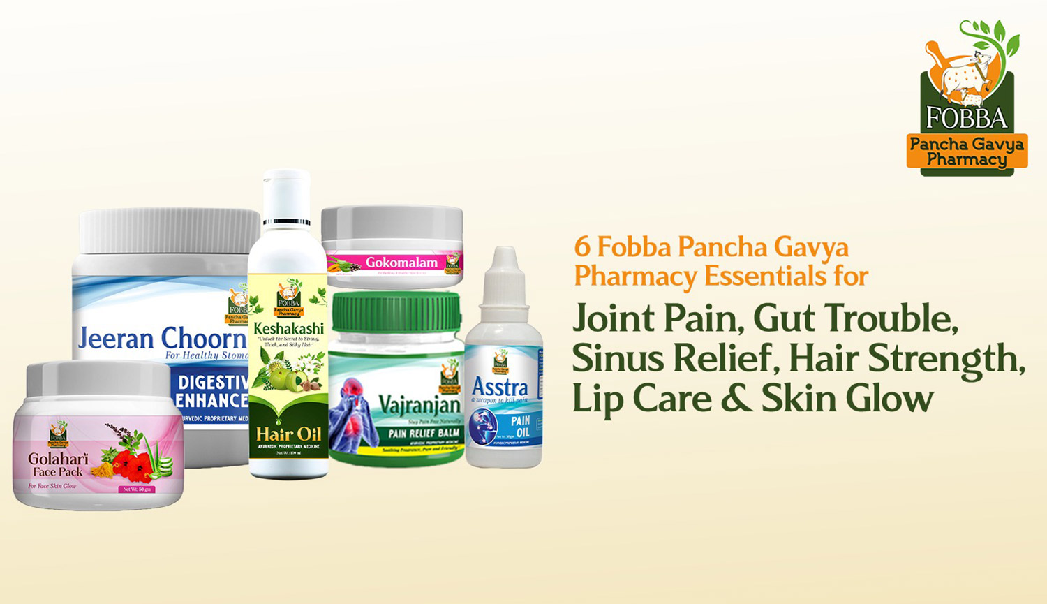 6 Fobba Pancha Gavya Pharmacy Essentials for Joint Pain, Gut Trouble, Sinus Relief, Hair Strength, Lip Care & Skin Glow