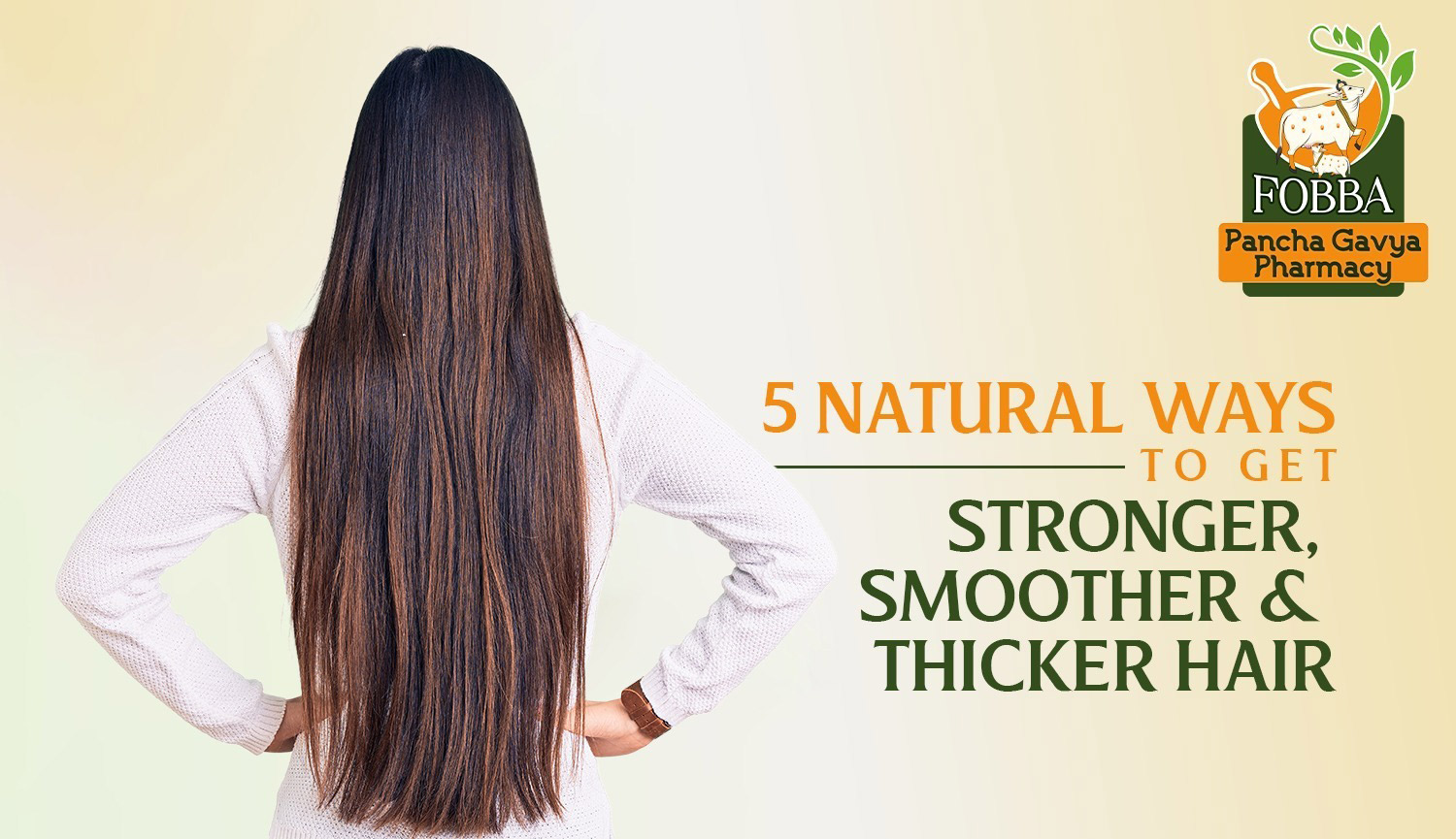 5 Natural Ways to Get Stronger, Smoother & Thicker Hair
