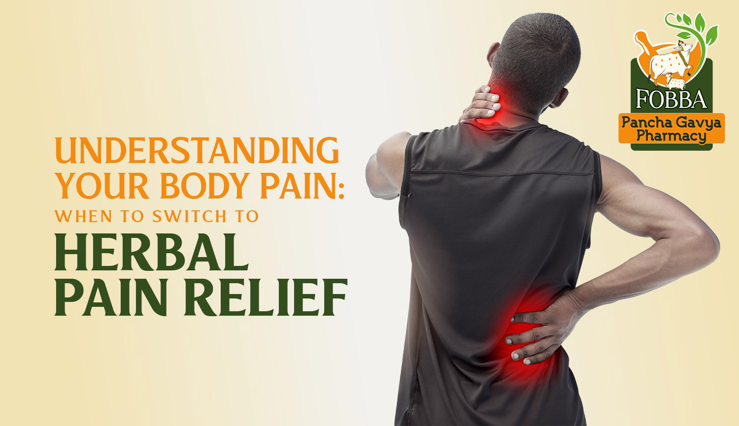 Understanding Your Body Pain: When to Switch to Herbal Pain Relief