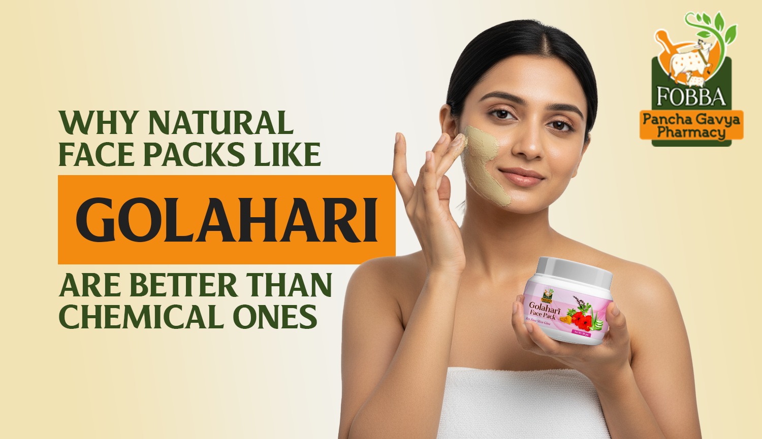 Why Natural Face Packs Like Golahari are Better Than Chemical Ones